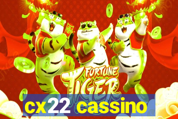 cx22 cassino